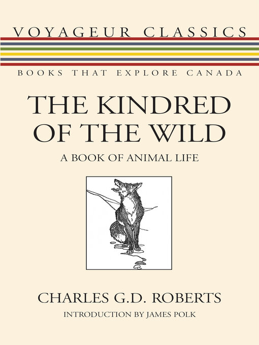 Title details for The Kindred of the Wild by Charles G. D. Roberts - Available